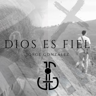 Dios Es Fiel