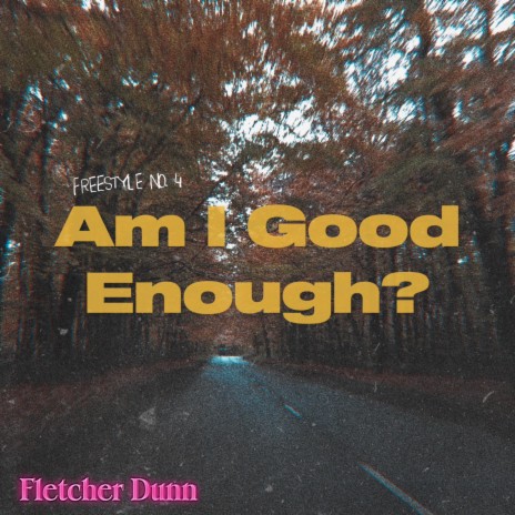 Am I Good Enough? | Boomplay Music