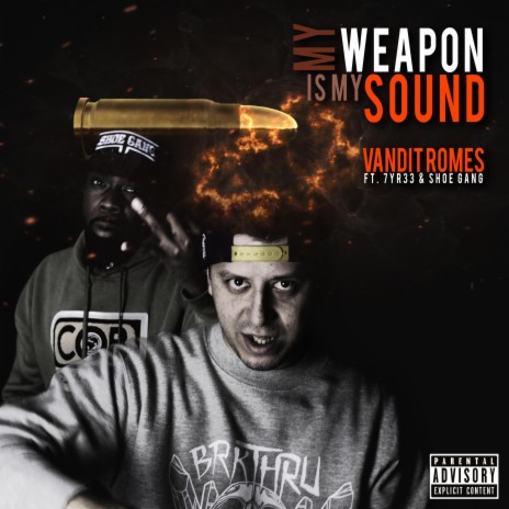 My Weapon Is My Sound ft. 7YR33 & Horseshoe G.A.N.G. | Boomplay Music