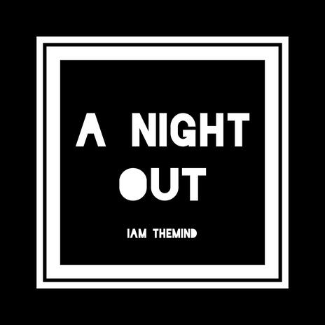 A Night Out | Boomplay Music