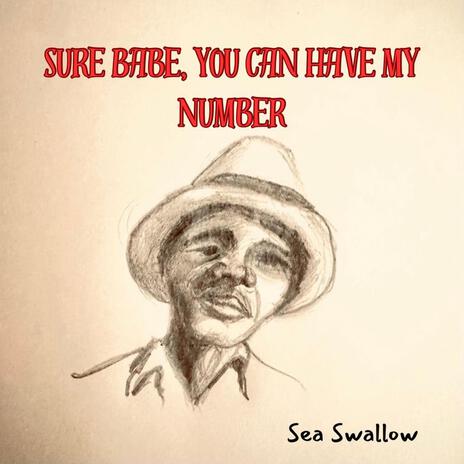 Sure Babe, You Can Have My Number | Boomplay Music