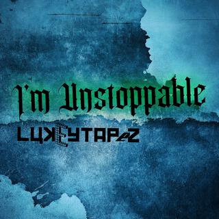 I'm Unstoppable