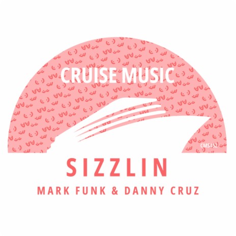 Sizzlin (Radio Edit) ft. Danny Cruz
