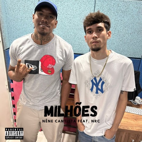 Milhões ft. Nêne Cantista | Boomplay Music