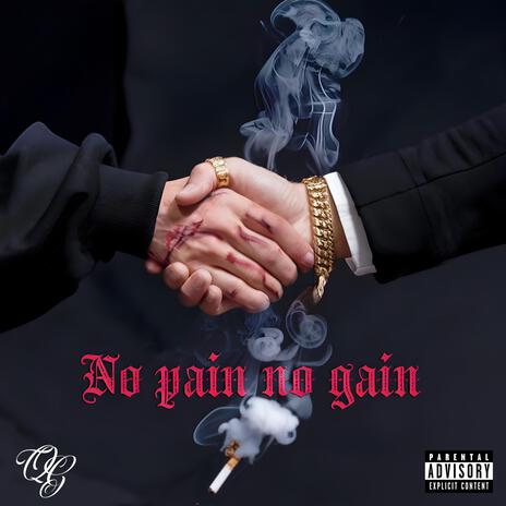 NO PAIN NO GAIN | Boomplay Music