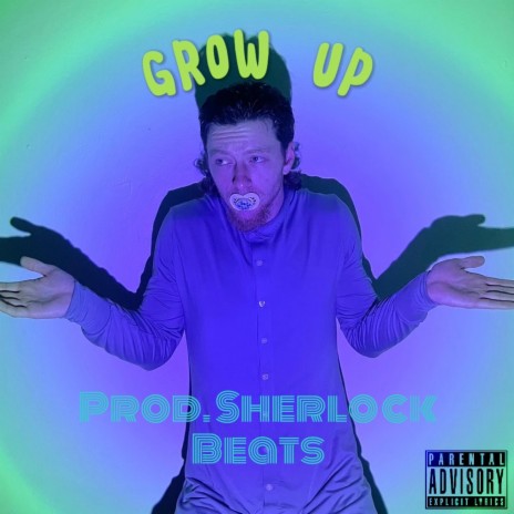Grow Up ft. Sherlock Beats | Boomplay Music