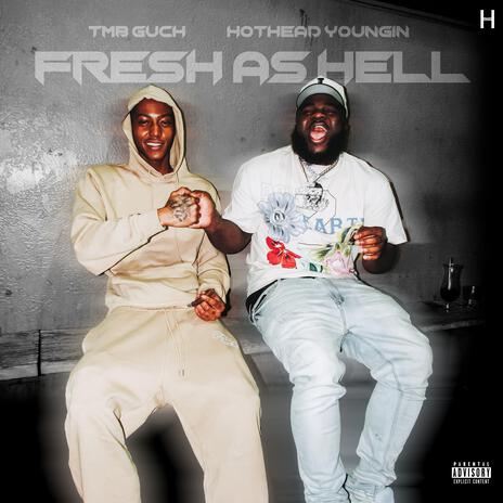 Fresh As Hell ft. Hothead Youngin | Boomplay Music