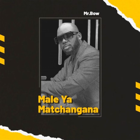 Male Ya Matchangana | Boomplay Music