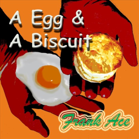 A Egg & A Biscuit | Boomplay Music