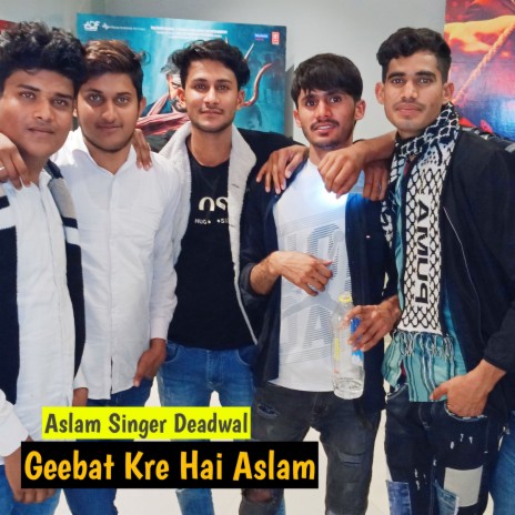 Geebat Kre Hai Aslam | Boomplay Music