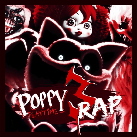 Poppy Playtime Chapter 3 Rap ft. Hollywood Legend | Boomplay Music
