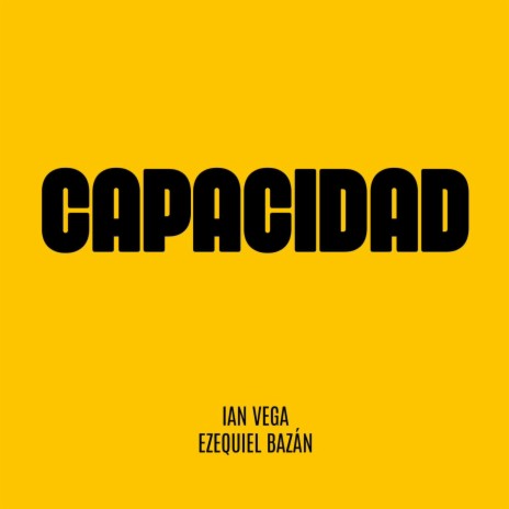 Capacidad ft. Ezequiel Bazan | Boomplay Music