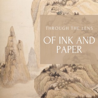 Through the Lens of Ink and Paper