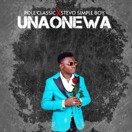 UNAONEWA ft. Stevo Simple Boy | Boomplay Music