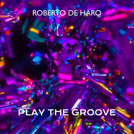 Play The Groove | Boomplay Music
