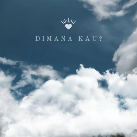 Dimana Kau? | Boomplay Music