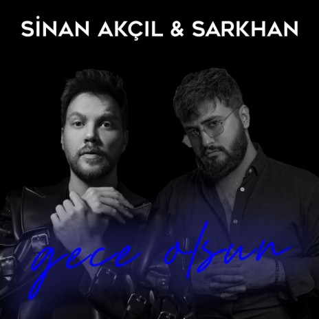 Gece Olsun ft. Sarkhan | Boomplay Music