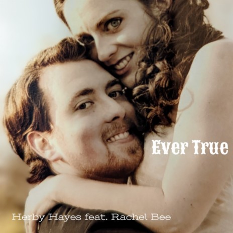 Ever True ft. Rachel Bee | Boomplay Music