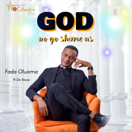 God No Go Shame Us ft. Da Voice | Boomplay Music