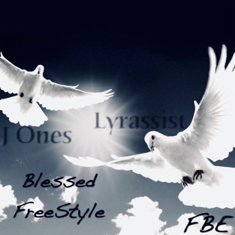 Blessed (Remastered Version) ft. J-Ones & Lyrassist