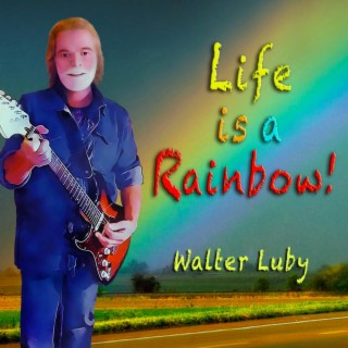 Life is a Rainbow! lyrics | Boomplay Music