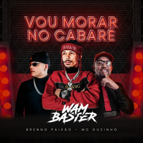 Vou Morar no Cabare (Remix) ft. Dj Brenno Paixão & MC DUZINHO | Boomplay Music