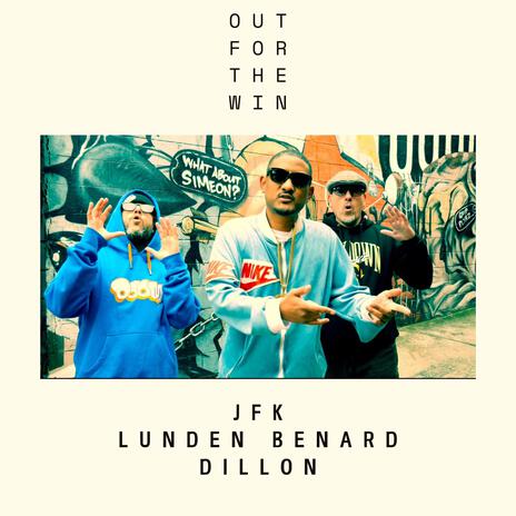 Out For The Win ft. Lunden Benard & Dillon | Boomplay Music