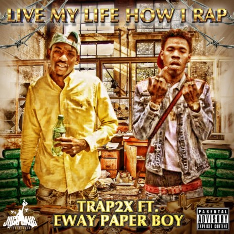 Live My Life How I Rap ft. Eway Paperboy | Boomplay Music