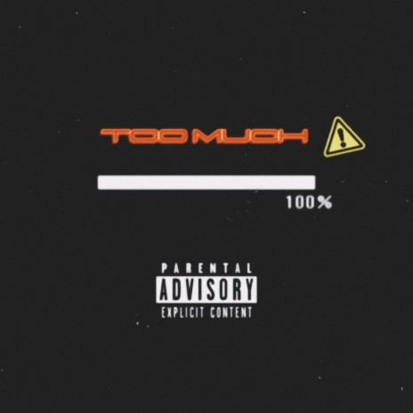 Too Much | Boomplay Music