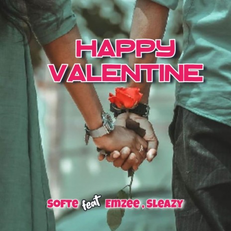 Happy Valentine ft. Emzee & Sleezy | Boomplay Music