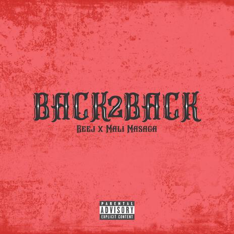 Back2Back ft. Mali Masaga | Boomplay Music