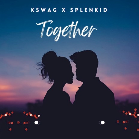 Together ft. Splenkid | Boomplay Music