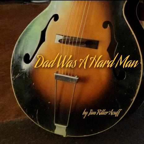 Dad was a hard man | Boomplay Music