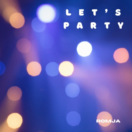 Lets Party | Boomplay Music