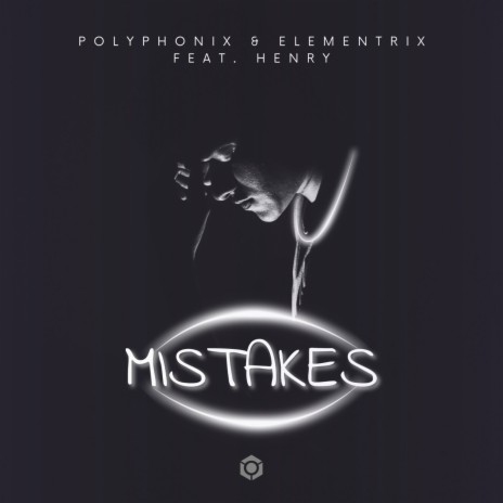 Mistakes ft. Elementrix & Henry | Boomplay Music