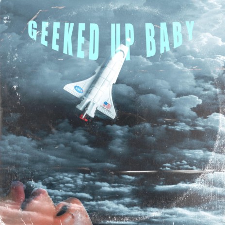 Geeked Up Baby | Boomplay Music