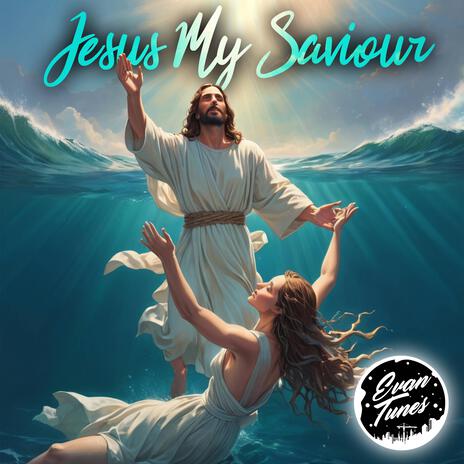 Jesus My Saviour | Boomplay Music