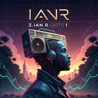 Z IAn R Oots