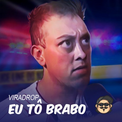 Eu Tô Brabo | Boomplay Music