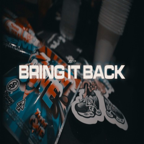 Bring It Back | Boomplay Music