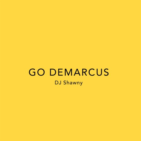 Go Demarcus | Boomplay Music