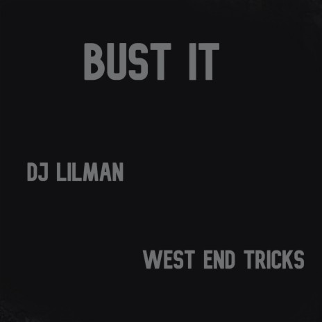 Bust It ft. West End Tricks | Boomplay Music
