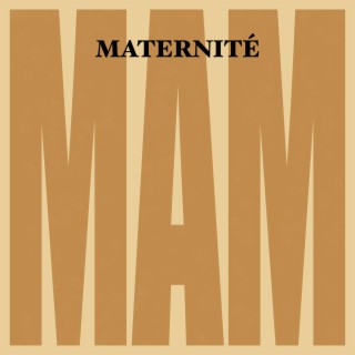 Maternité lyrics | Boomplay Music