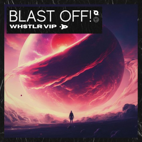 BLAST OFF! (WHSTLR VIP) ft. WHSTLR | Boomplay Music