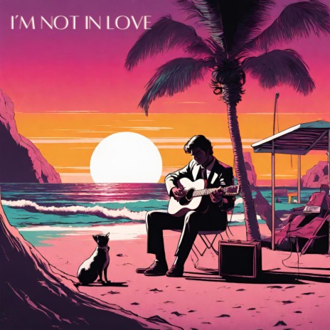 I'm Not In Love | Boomplay Music