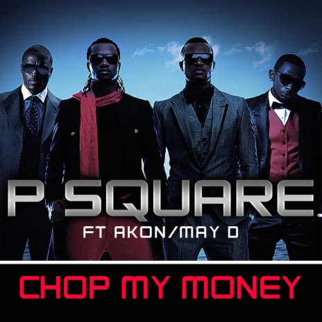 Chop My Money (Remix) ft. Akon & May D | Boomplay Music
