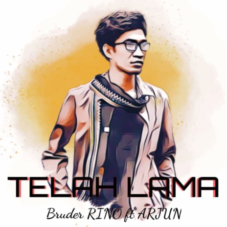 Telah Lama ft. Arjun & Jovanto