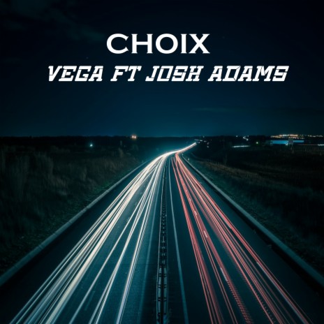 Choix ft. Josh Adams | Boomplay Music