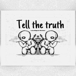 Tell The Truth lyrics | Boomplay Music
