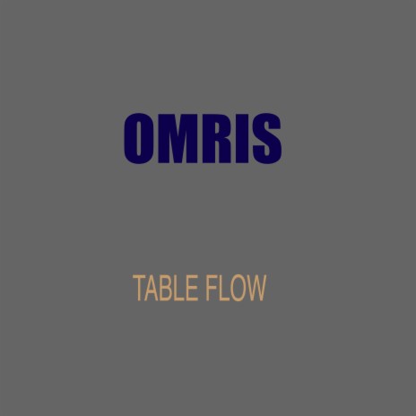 Table Flow | Boomplay Music